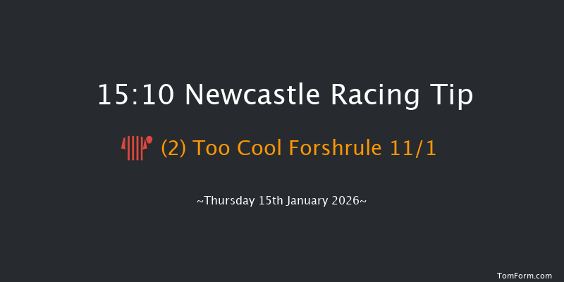 Newcastle 15-10 (Class 5) 20f Tue 13th Jan 2026