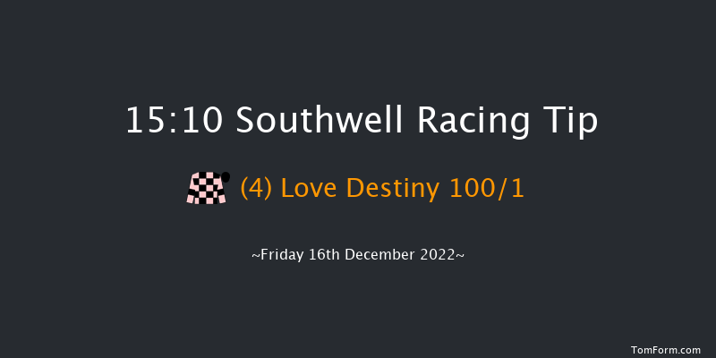 Southwell 15:10 Handicap (Class 6) 8f Thu 15th Dec 2022