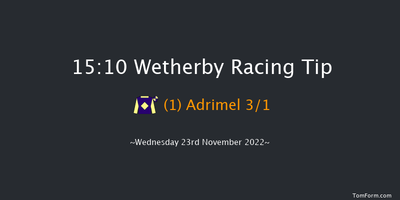 Wetherby 15:10 Handicap Chase (Class 3) 15f Sat 12th Nov 2022