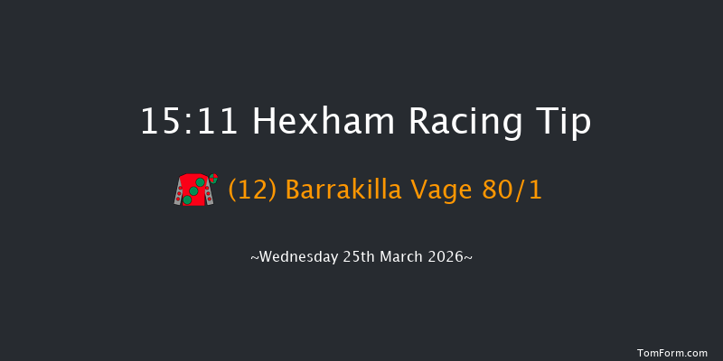 Hexham 15-11 (Class 4) 16f Thu 12th Mar 2026