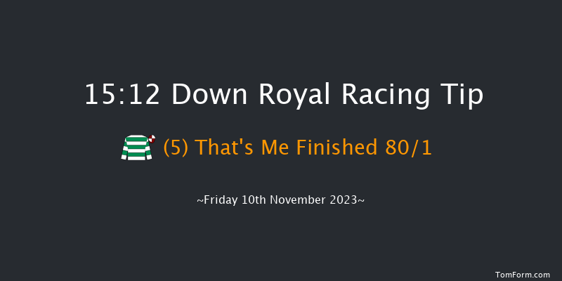 Down Royal 15:12 Maiden Chase 20f Mon 25th Sep 2023