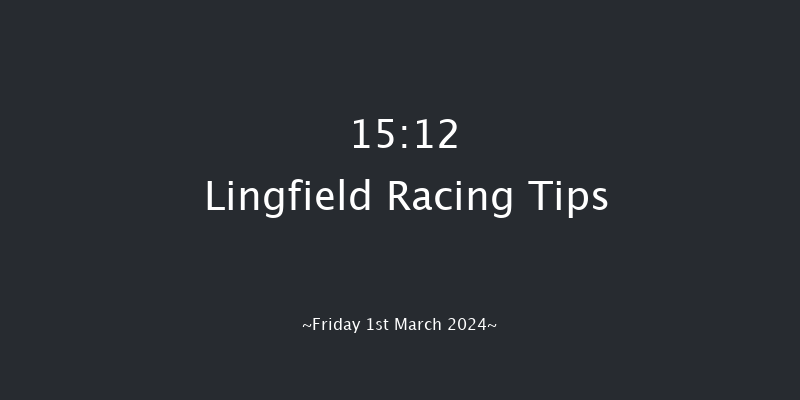 Lingfield  15:12 Handicap
(Class 2) 6f Fri 23rd Feb 2024