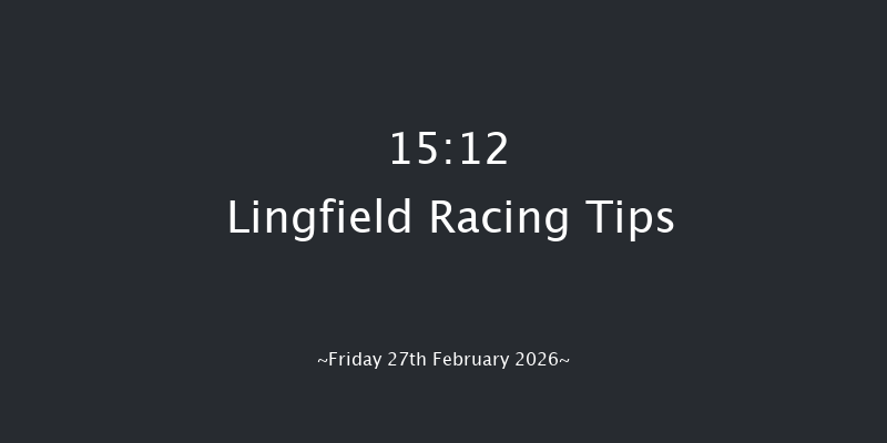 Lingfield 15-12 (Class 2) 6f Wed 25th Feb 2026