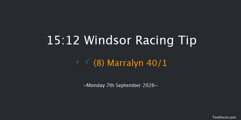 Windsor 15-12 (Class 6) 6f Sat 29th Aug 2026
