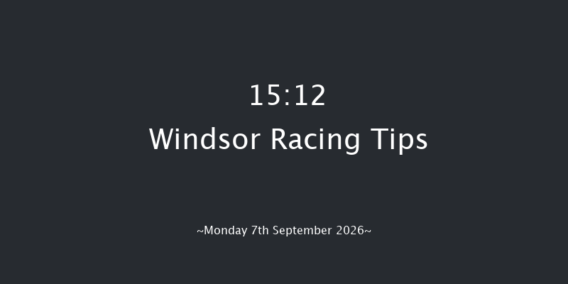 Windsor 15-12 (Class 6) 6f Sat 29th Aug 2026