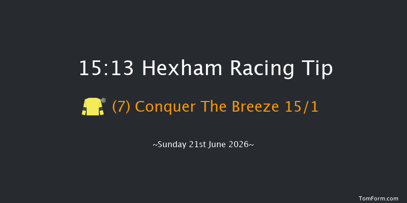 Hexham 15-13 (Class 3) 15f Sat 13th Jun 2026