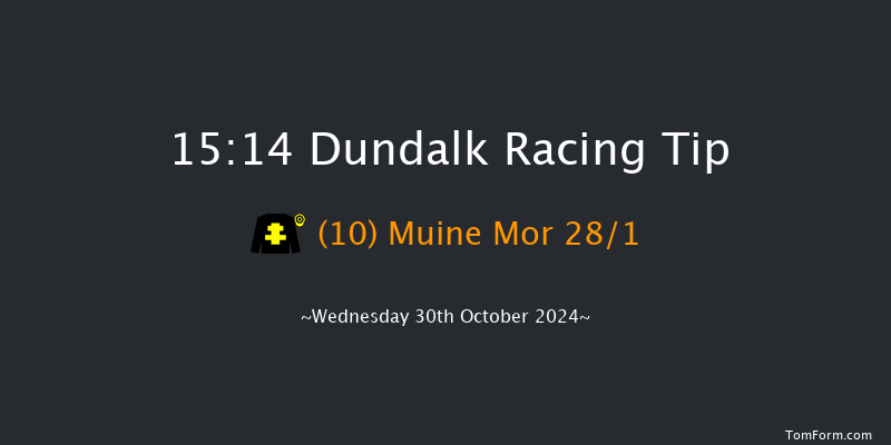 Dundalk  15:14 Maiden 6f Fri 25th Oct 2024