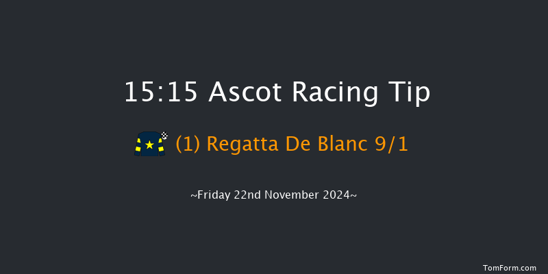 Ascot  15:15 Handicap Chase (Class 4) 24f Sat 2nd Nov 2024