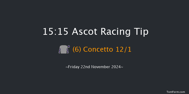 Ascot  15:15 Handicap Chase (Class 4) 24f Sat 2nd Nov 2024