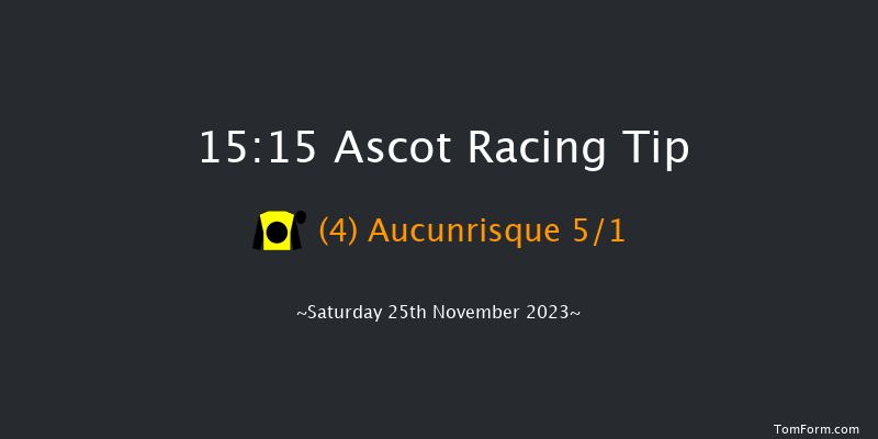 Ascot 15:15 Handicap Chase (Class 2) 17f Fri 24th Nov 2023