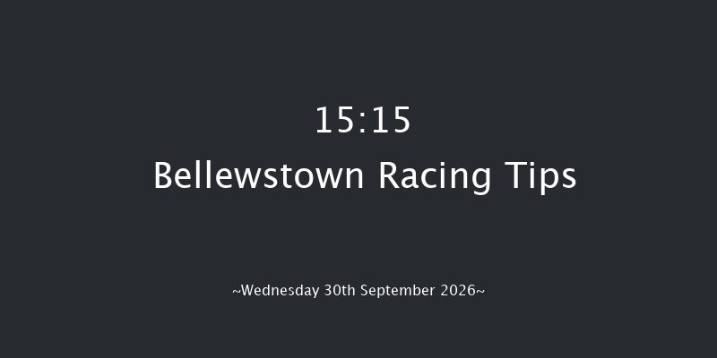 Bellewstown 15-15 7f Wed 26th Aug 2026