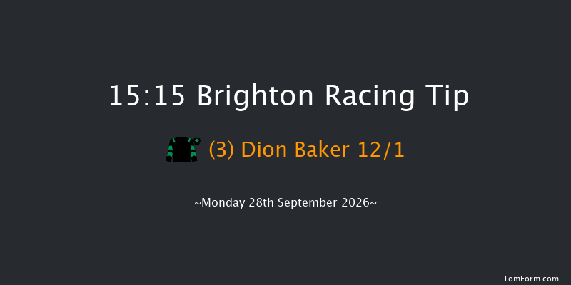 Brighton 15-15 (Class 5) 7f Tue 1st Sep 2026