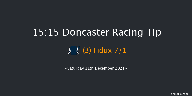 Doncaster 15:15 Handicap Chase (Class 2) 24f Fri 10th Dec 2021