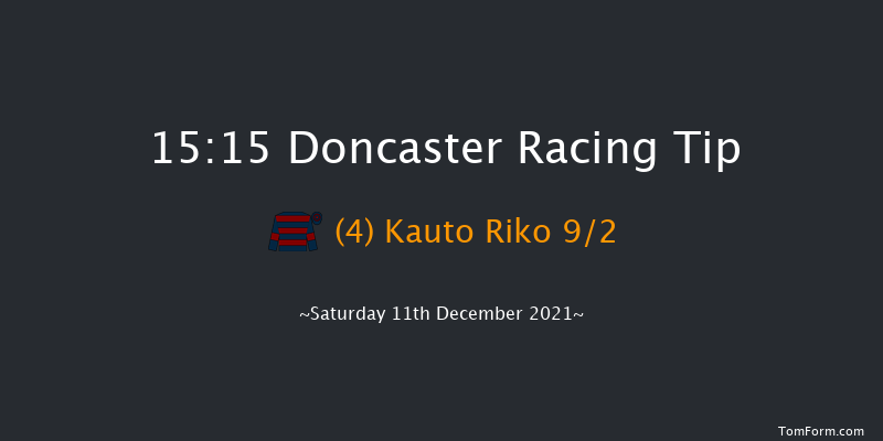 Doncaster 15:15 Handicap Chase (Class 2) 24f Fri 10th Dec 2021