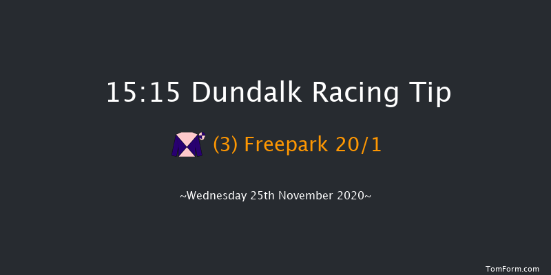 Test Your Tipping Talents At PUNTERS.HOLLYWOODBETS.COM Every Dundalk Meeting Maiden Dundalk 15:15 Maiden 8f Mon 23rd Nov 2020