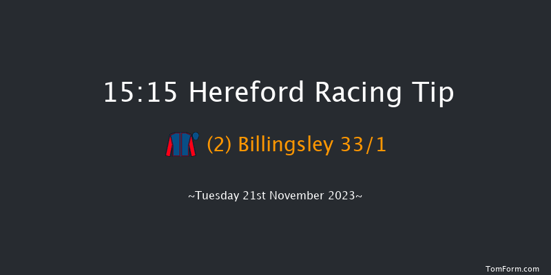 Hereford 15:15 Handicap Chase (Class 5) 21f Mon 6th Nov 2023