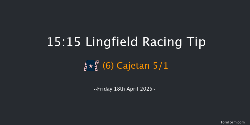Lingfield 15-15 (Class 3) 6f Thu 10th Apr 2025