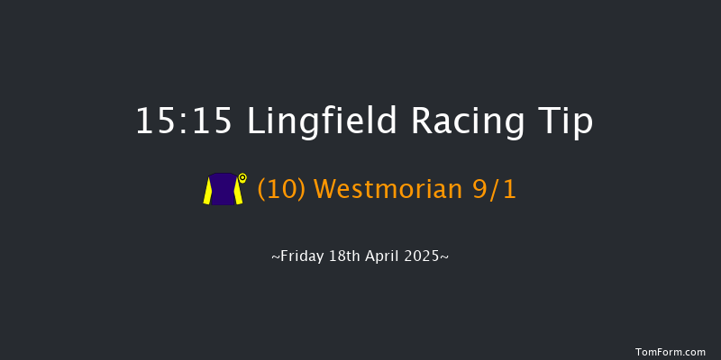 Lingfield 15-15 (Class 3) 6f Thu 10th Apr 2025