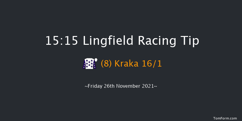 Lingfield 15:15 Handicap (Class 6) 6f Thu 25th Nov 2021