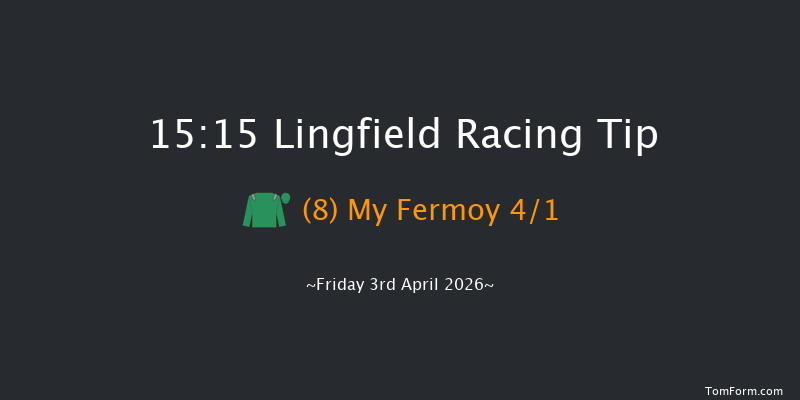 Lingfield 15-15 (Class 3) 10f Fri 27th Mar 2026