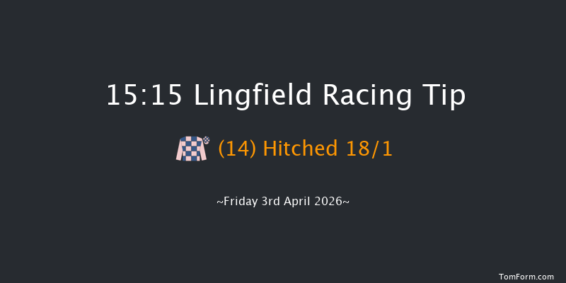 Lingfield 15-15 (Class 3) 10f Fri 27th Mar 2026