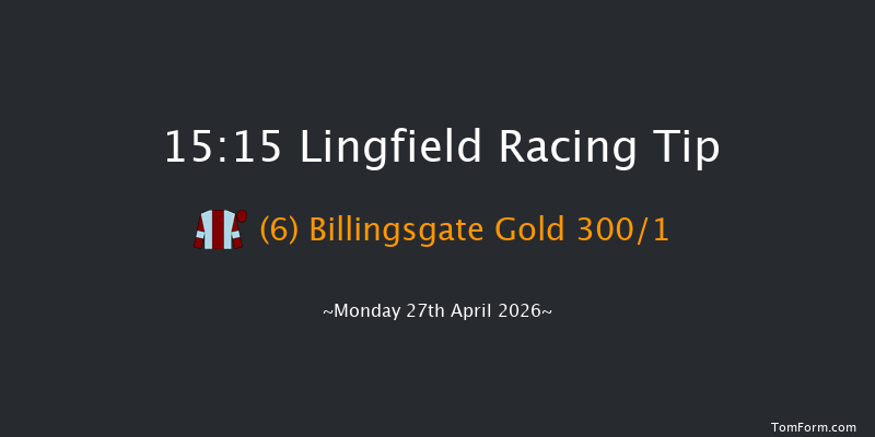 Lingfield 15-15 (Class 4) 10f Mon 20th Apr 2026