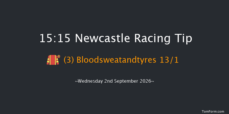 Newcastle 15-15 (Class 5) 7f Thu 20th Aug 2026