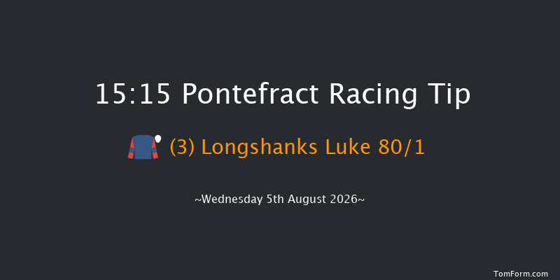 Pontefract 15-15 (Class 4) 6f Sun 26th Jul 2026