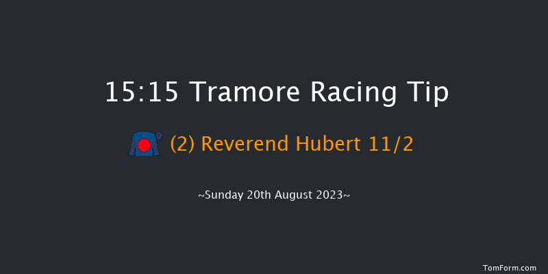 Tramore 15:15 Maiden Hurdle 22f Sat 19th Aug 2023