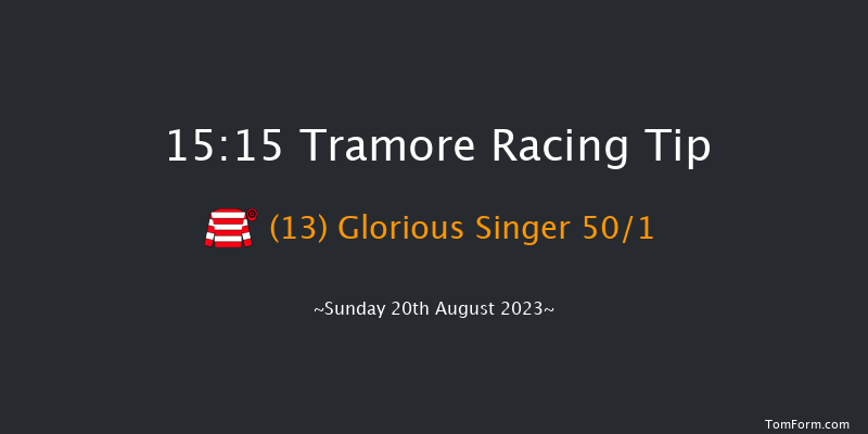 Tramore 15:15 Maiden Hurdle 22f Sat 19th Aug 2023