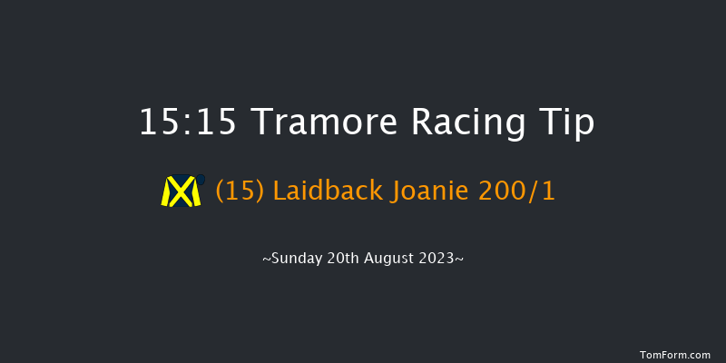 Tramore 15:15 Maiden Hurdle 22f Sat 19th Aug 2023