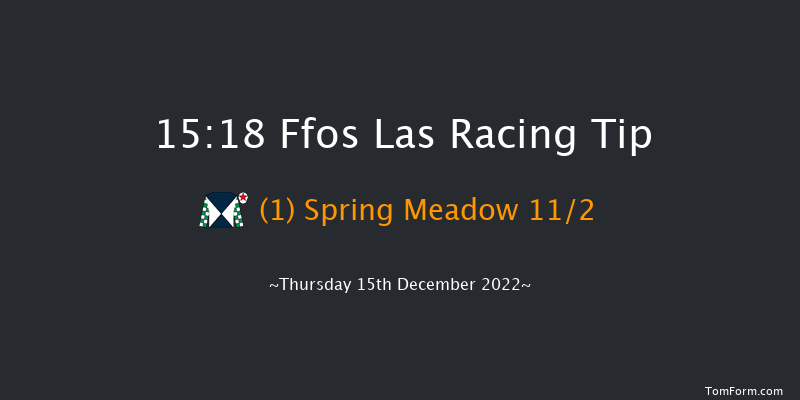 Ffos Las 15:18 Maiden Hurdle (Class 4) 20f Fri 25th Nov 2022