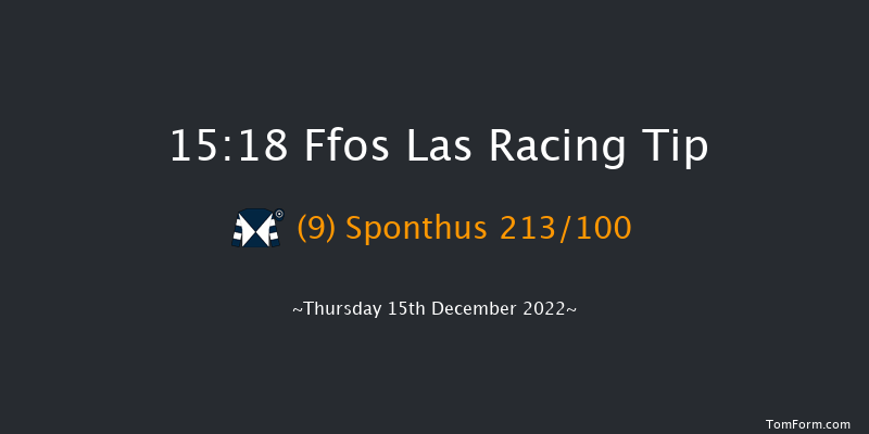 Ffos Las 15:18 Maiden Hurdle (Class 4) 20f Fri 25th Nov 2022