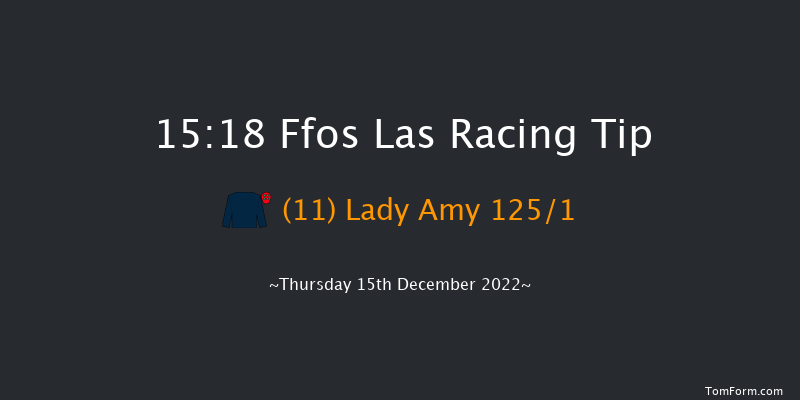 Ffos Las 15:18 Maiden Hurdle (Class 4) 20f Fri 25th Nov 2022