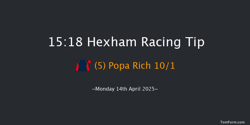 Hexham 15-18 (Class 4) 16f Tue 25th Mar 2025
