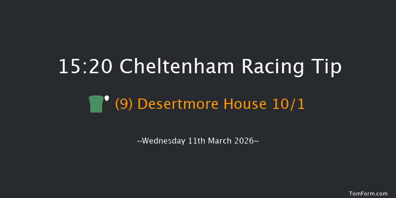 Cheltenham 15-20 (Class 2) 29f Tue 10th Mar 2026