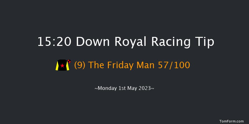 Down Royal 15:20 Maiden Chase 20f Fri 17th Mar 2023