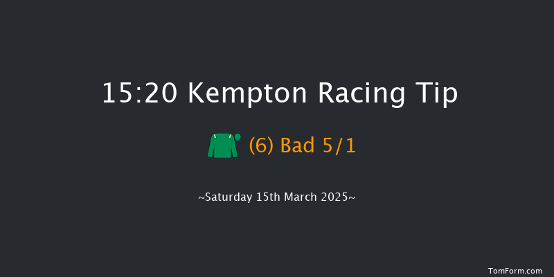 Kempton  15:20 Handicap Chase (Class 2) 20f Wed 5th Mar 2025