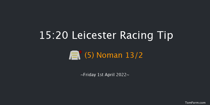 Leicester 15:20 Handicap (Class 4) 12f Fri 11th Mar 2022
