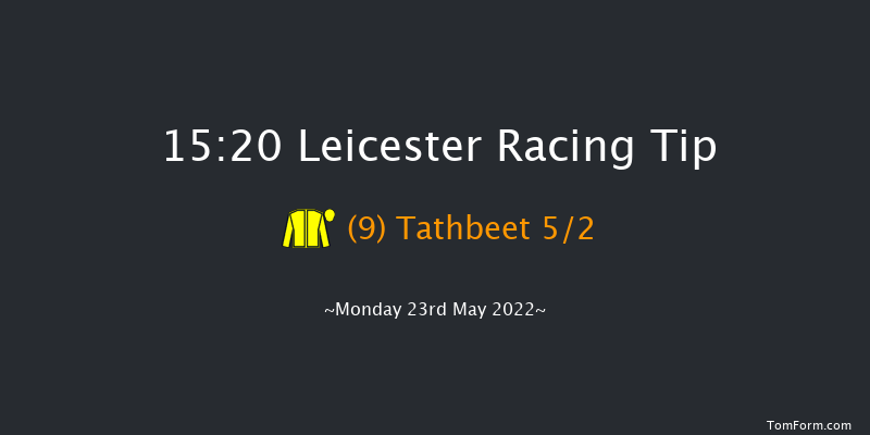 Leicester 15:20 Maiden (Class 4) 8f Mon 16th May 2022