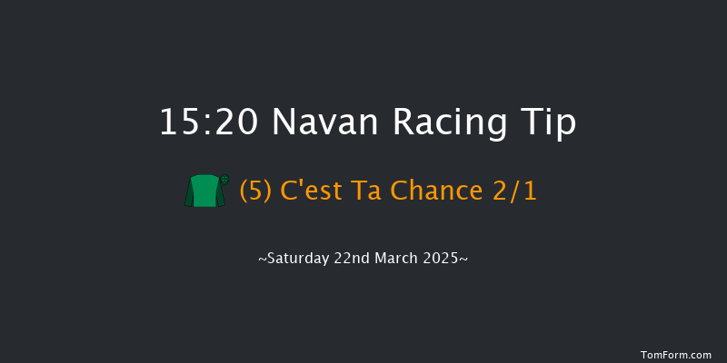 Navan  15:20 Maiden Hurdle 23f Sat 1st Mar 2025