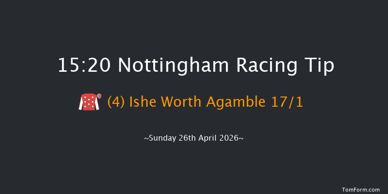 Nottingham 15-20 (Class 6) 6f Sat 18th Apr 2026