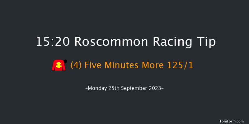 Roscommon 15:20 Maiden Hurdle 20f Mon 4th Sep 2023