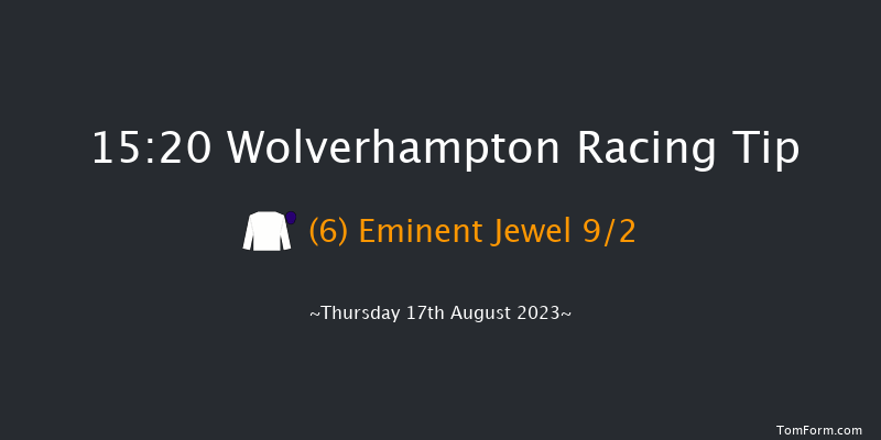 Wolverhampton 15:20 Maiden (Class 5) 6f Mon 14th Aug 2023