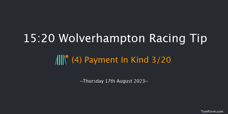 Wolverhampton 15:20 Maiden (Class 5) 6f Mon 14th Aug 2023