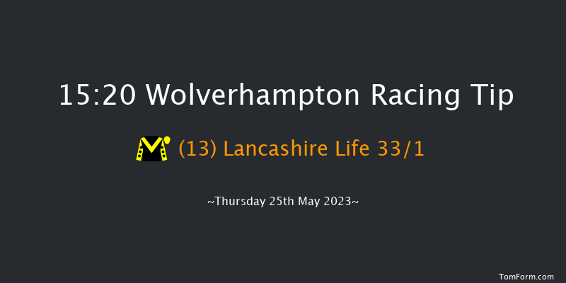 Wolverhampton 15:20 Handicap (Class 6) 6f Tue 23rd May 2023