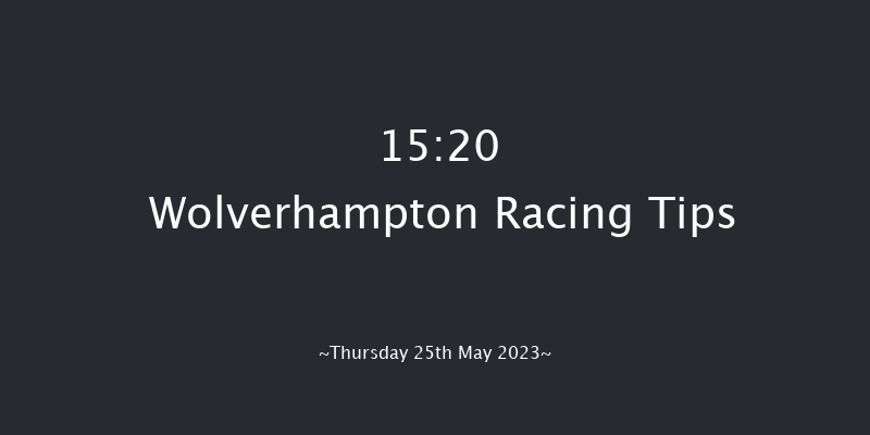 Wolverhampton 15:20 Handicap (Class 6) 6f Tue 23rd May 2023