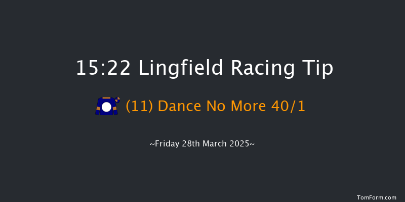 Lingfield  15:22 Maiden (Class 5) 7f Mon 24th Mar 2025