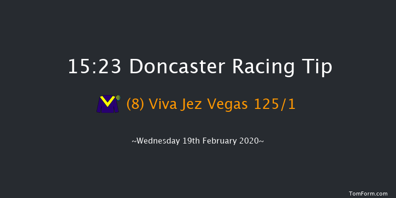 Betsafe Cheltenham Championship Races NRNB Novices' Hurdle Doncaster 15:23 Maiden Hurdle (Class 4) 17f Thu 6th Feb 2020
