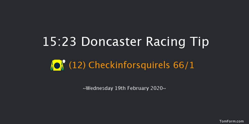 Betsafe Cheltenham Championship Races NRNB Novices' Hurdle Doncaster 15:23 Maiden Hurdle (Class 4) 17f Thu 6th Feb 2020